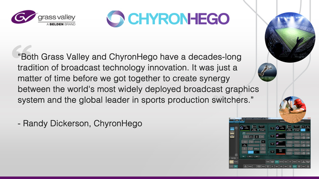 Grass Valley, Chyron Hego, Broadcast graphics, Sports production, Video production, Production switcher, Live sports broadcast, Event venue, Control interface Grass Valley, Chyron Hego, Broadcast graphics, Sports production, Video production, Production switcher, Live sports broadcast, Event venue, Control interface